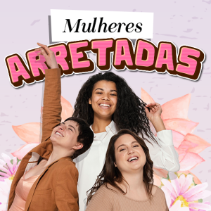 Mulheres Arretadas